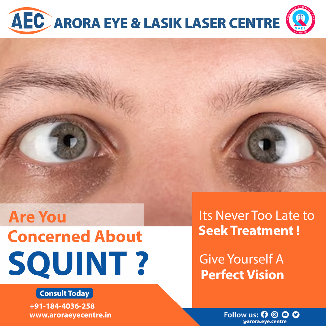 Arora Eye Centre: The Best Squint Hospital in Karnal for Advanced Treatment