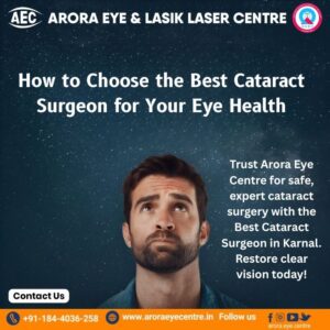 How to Choose the Best Cataract Surgeon for Your Eye Health